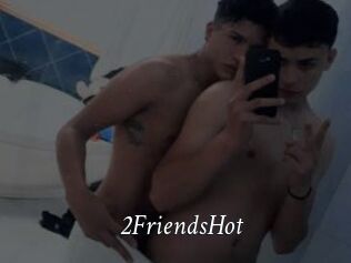 2FriendsHot