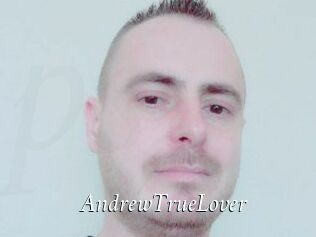 AndrewTrueLover