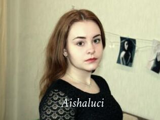 Aishaluci