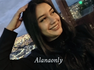 Alanaonly