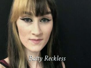 Batty_Reckless