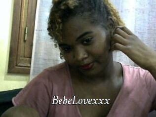 BebeLovexxx