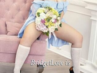 BridgetLove_is