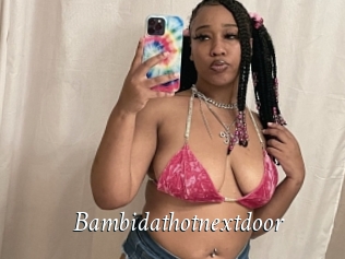 Bambidathotnextdoor