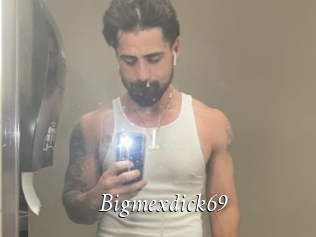 Bigmexdick69