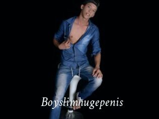 Boyslimhugepenis