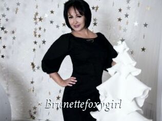 Brunettefoxygirl