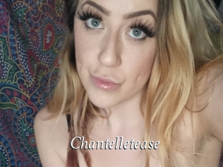 Chantelletease