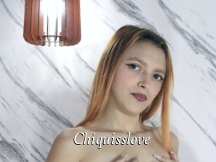 Chiquisslove