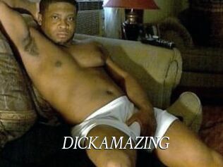 DICKAMAZING