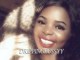 DRIPPINGPUSSYY