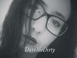DareMeDirty