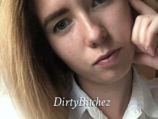 DirtyBitchez