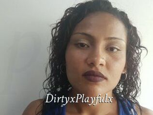 DirtyxPlayfulx