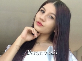 Dangerous21