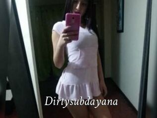 Dirtysubdayana