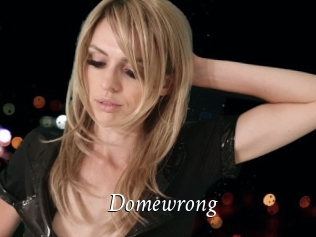 Domewrong