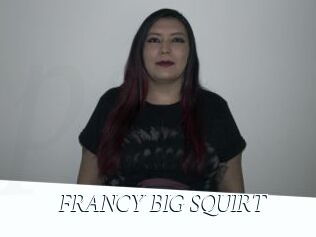 FRANCY_BIG_SQUIRT
