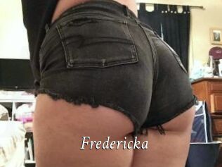Fredericka