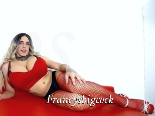 Francysbigcock