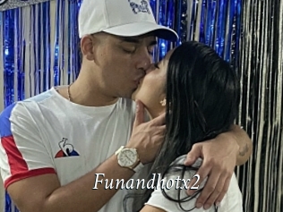 Funandhotx2