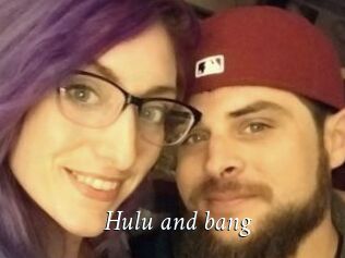 Hulu_and_bang