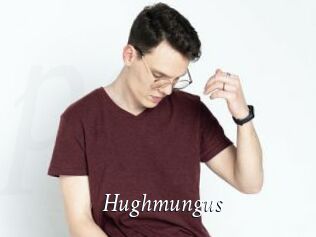 Hughmungus