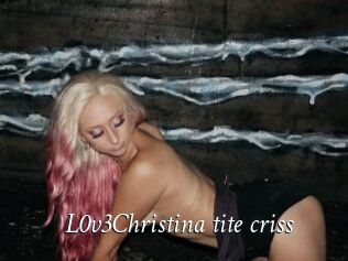 L0v3Christina_tite_criss