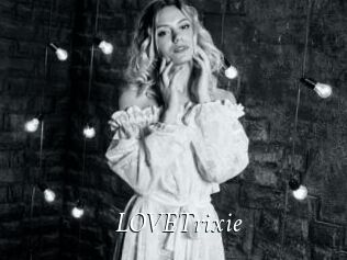 LOVETrixie
