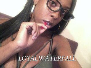 LOYALWATERFALL
