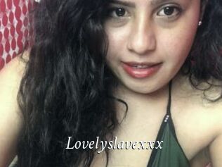 Lovelyslavexxx