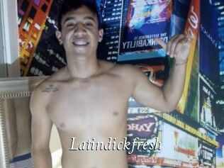 Latindickfresh
