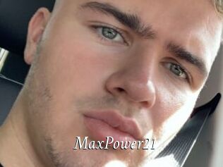 MaxPower21