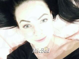 MicBad
