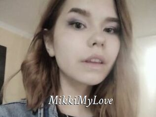 MikkiMyLove