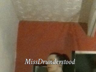 MissDrunderstood