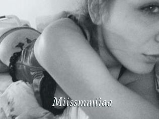 Miissmmiiaa