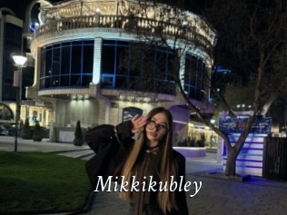 Mikkikubley