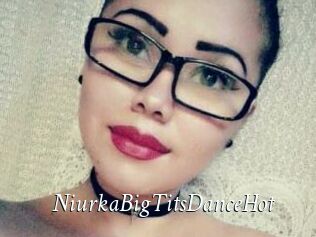 NiurkaBigTitsDanceHot