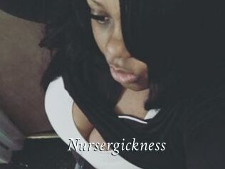 Nursergickness