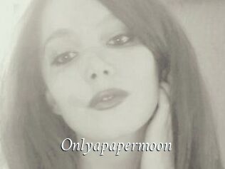 Onlyapapermoon