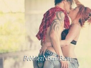 PebblezNBamBam