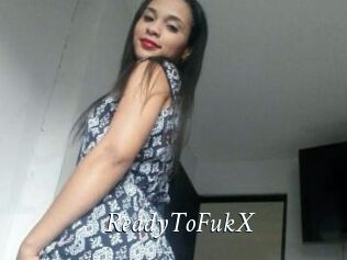 ReadyToFukX