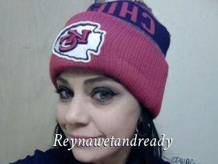 Reynawetandready