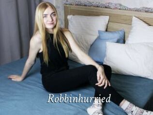 Robbinhurried