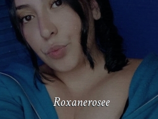 Roxanerosee