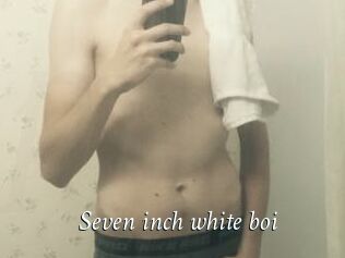 Seven_inch_white_boi