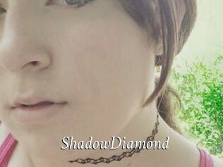 ShadowDiamond