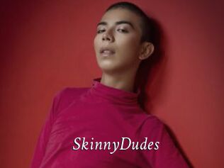 SkinnyDudes