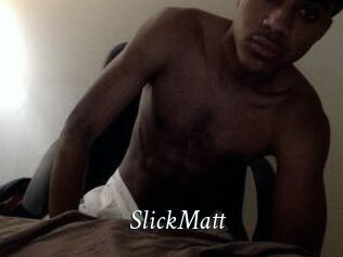 SlickMatt